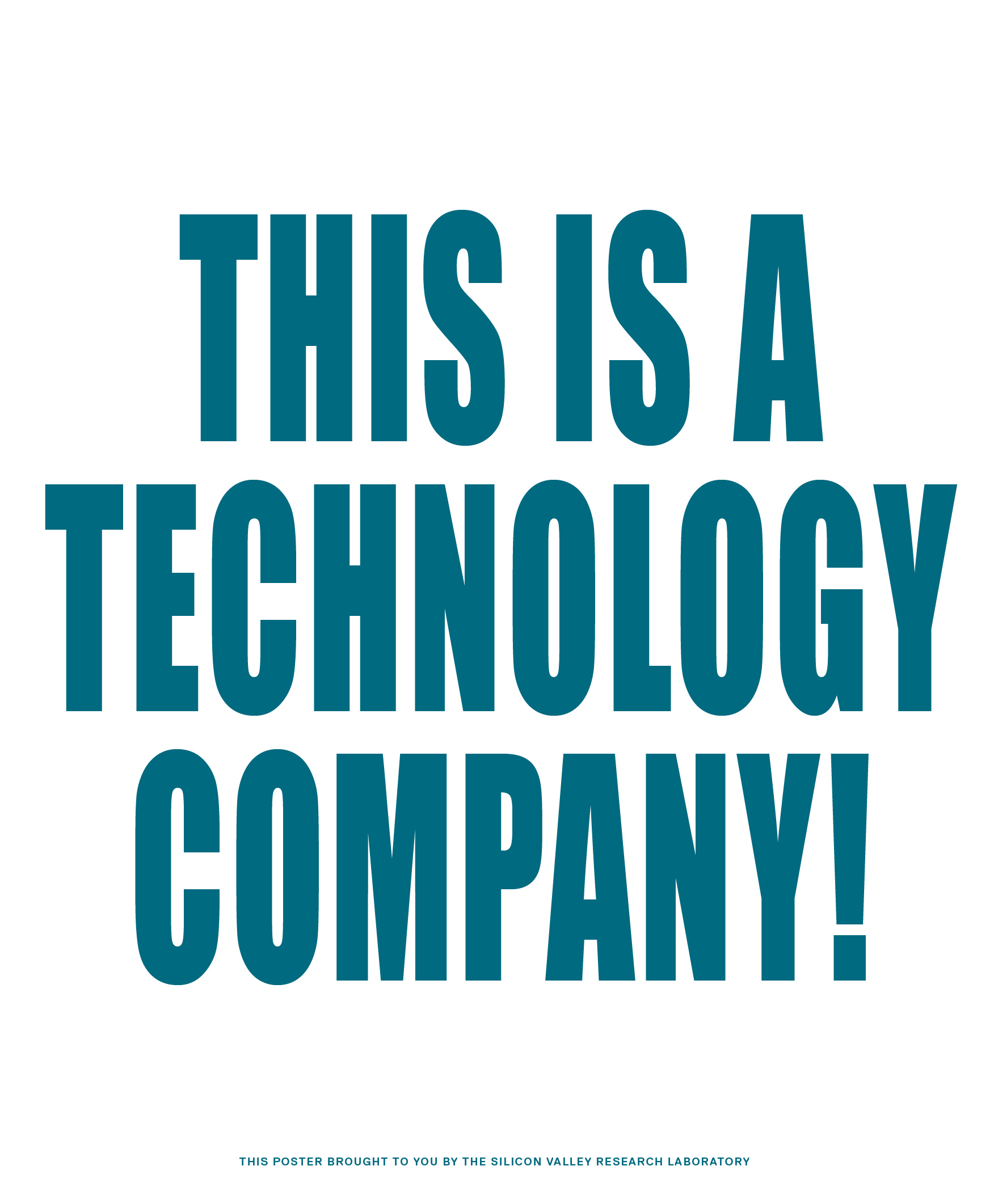 THIS IS A TECHNOLOGY COMPANY!